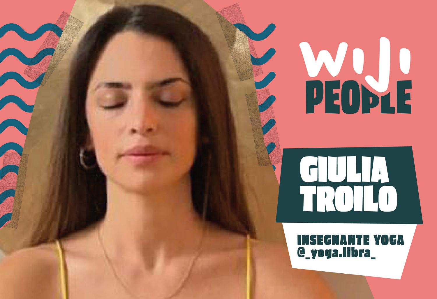 WIJI PEOPLE! Episodio n°5, con Giulia Troilo, fondatrice di "Yoga Libra"